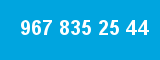 967 835 25 44 967 835 25 44